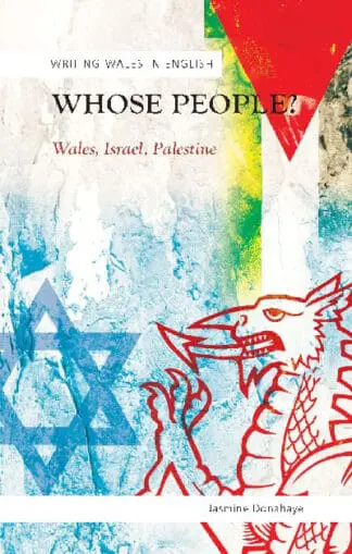 Writing Wales in English: Whose People? Wales, Israel, Palestine
