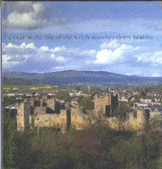 Year in the Life of the Welsh Marches, A