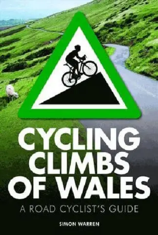 Cycling Climbs of Wales – A Road Cyclist’s Guide