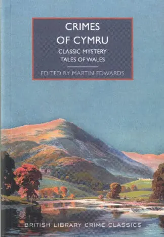 Crimes of Cymru : Classic Mystery Tales of Wales