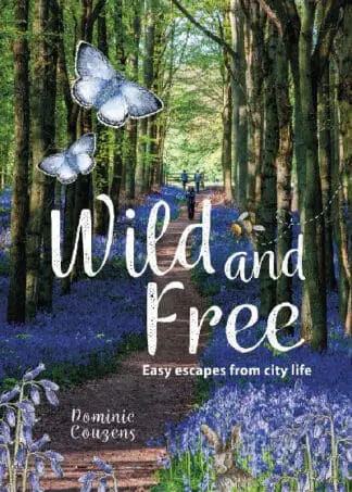 Wild & Free – Easy Escapes from City Life