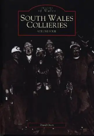 The Archive Photographs Series – Images of Wales: South Wales Collieries Vol 4