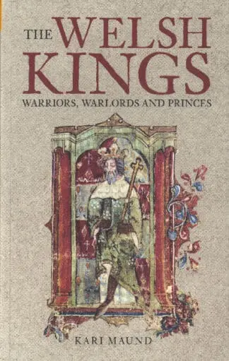 Welsh Kings, The – Warriors, Warlords and Princes
