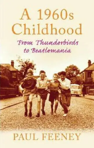 1960S Childhood, A – From Thunderbirds to Beatlemania