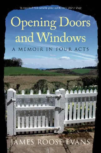 Opening Doors and Windows – A Memoir in Four Acts