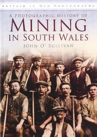 A Photographic History of Mining in South Wales