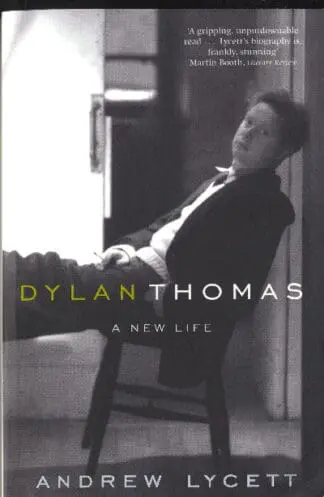 Dylan Thomas – A New Life