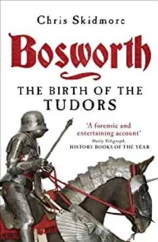 Bosworth: The Birth of the Tudors