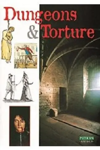 Pitkin Guides: Dungeons and Torture