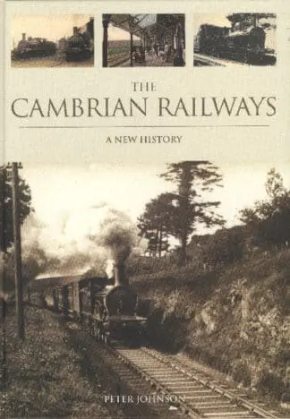 Cambrian Railways, The – A New History