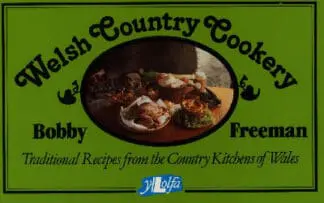 Welsh Country Cookery – Traditional Recipes from the Country Kitchens of Wales