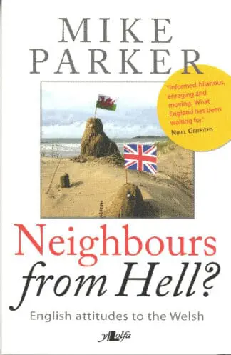 Neighbours from Hell? – English Attitudes to the Welsh
