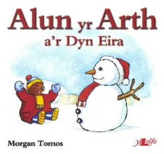 Cyfres Alun yr Arth: Alun yr Arth a’r Dyn Eira