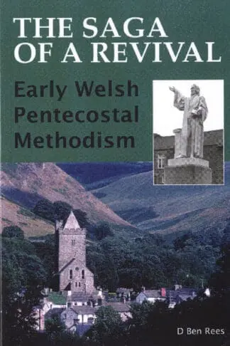 Saga of a Revival, The: Early Welsh Pentecostal Methodism