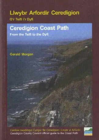 Llwybr Arfordir Ceredigion  O’r Teifi i’r Dyfi / Ceredigion Coast Path – From the Teifi to the Dyfi