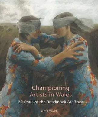 Championing Artists in Wales – 25 Years of the Brecknock Art Trust