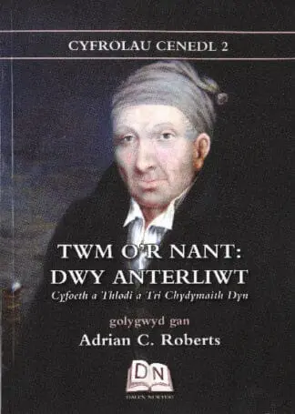 Cyfrolau Cenedl: 2. Twm o’r Nant – Dwy Anterliwt; Cyfoeth a Thlodi a Tri Chydymaith Dyn