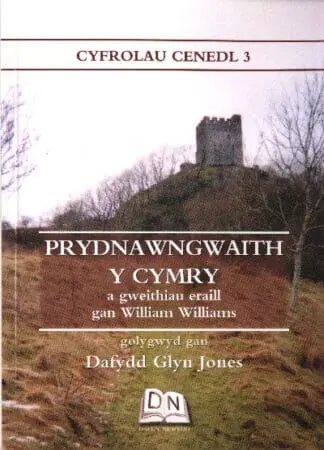 Cyfrolau Cenedl: 3. Prydnawngwaith y Cymry a Gweithiau Eraill gan William Williams