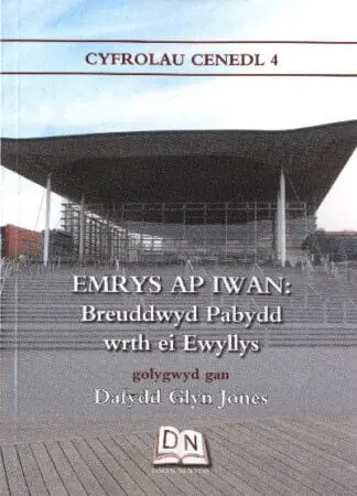 Cyfrolau Cenedl: 4. Emrys Ap Iwan – Breuddwyd Pabydd wrth ei Ewyllys