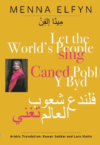 Caned Pobl Y Byd | Let the World’s People Sing (Welsh, Arabic and English)