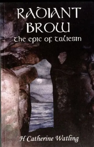 Radiant Brow – The Epic of Taliesin
