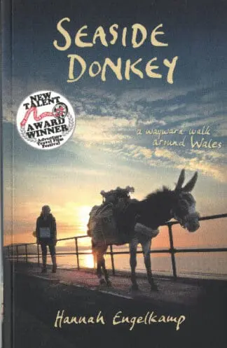 Seaside Donkey: A Wayward Walk Around Wales
