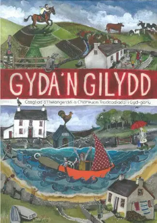 Gyda’n Gilydd – Casgliad o Hwiangerddi a Chaneuon Traddodiadol i Gyd-ganu
