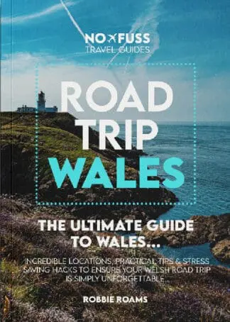 Road Trip Wales Guide Book – The Ultimate Wales Guide