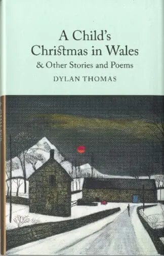 A Child’s Christmas in Wales – Stories and Poems