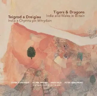 Tigers & Dragons – India and Wales in Britain | Teigrod a Dreigiau – India a Chymru ym Mhrydain