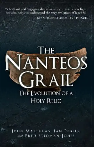 Nanteos Grail, The – Evolution of a Holy Relic, The