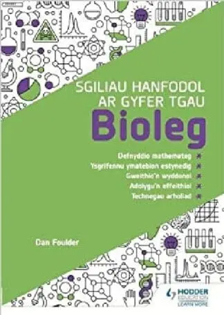 Sgiliau Hanfodol ar Gyfer TGAU Bioleg (Essential Skills for GCSE Biology Welsh Language Edition)