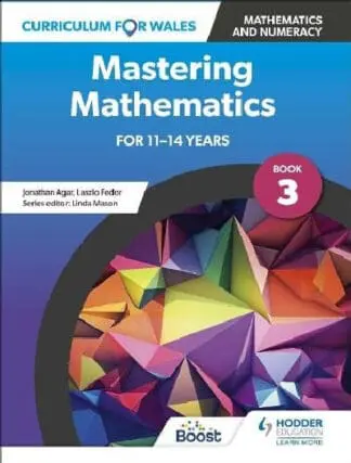 Curriculum for Wales: Mastering Mathematics for 11-14 Years – Book 3
