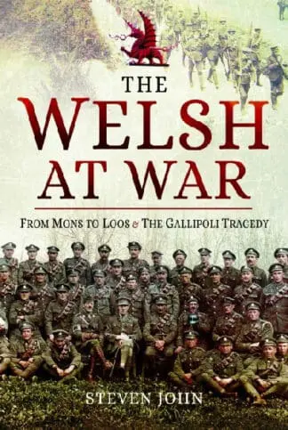 The Welsh at War – From Mons to Loos & the Gallipoli Tragedy