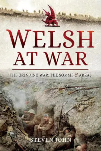 Welsh at War: The Grinding War – The Somme and Arras