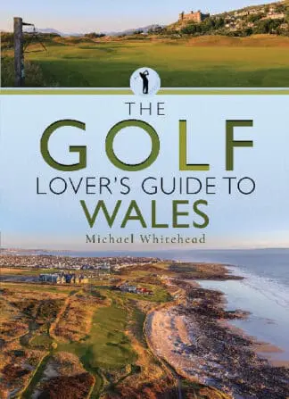 The Golf Lover’s Guide to Wales