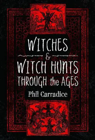 Witches and Witch Hunts Through the Ages