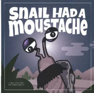 Snail Had a Moustache