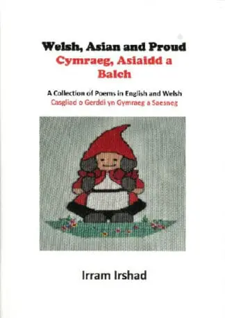 Welsh, Asian and Proud / Cymraeg, Asiaidd a Balch