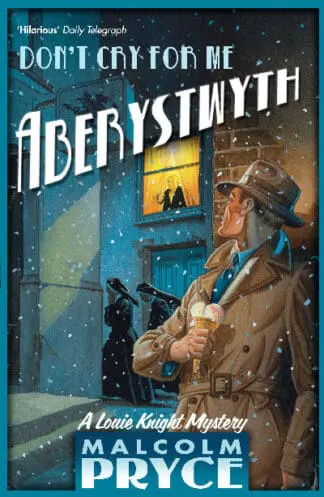 Don’t Cry for Me Aberystwyth
