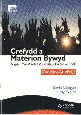 Crefydd a Materion Bywyd: Manyleb B Astudiaethau Crefyddol CBAC Canllaw Adolygu