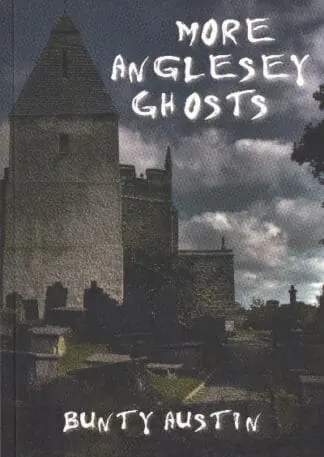 More Anglesey Ghosts