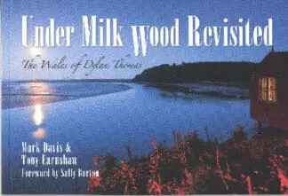 Under Milk Wood Revisited