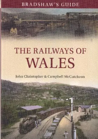 Bradshaw’s Guide – The Railways of Wales, Volume 7