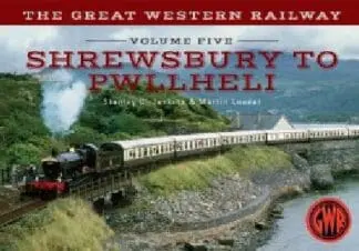 Great Western Railway Shrewsbury to Pwllheli