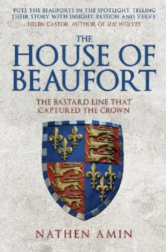 House of Beaufort, The – The Bastard Line That Captured the Crown
