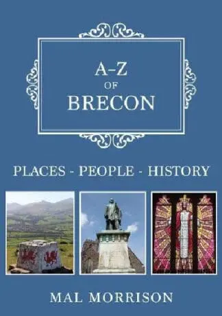 A-Z of Brecon – Places, People, History