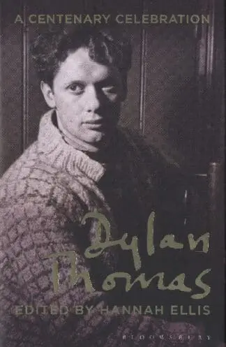 Centenary Celebration: Dylan Thomas