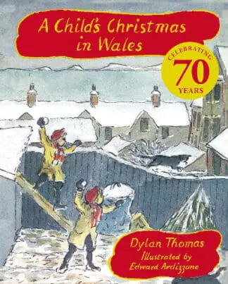 A Child’s Christmas In Wales (70th Anniversary Edition)