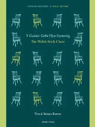 Y Gadair Gefn Ffyn Gymreig / The Welsh Stick Chair